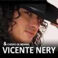 Vicente Nery e Cheiro de menina 